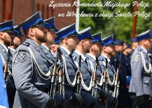 Życzenia Komendanta Miejskiego Policji we Wrocławiu z okazji Święta Policji