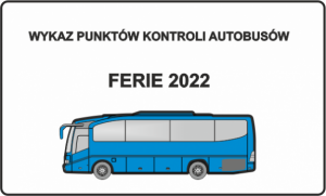 Wykaz punktów kontroli autobusów w Polsce, w tym we Wrocławiu - ferie zimowe 2022