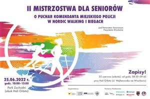 II Mistrzostwa dla Seniorów o Puchar Komendanta Miejskiego Policji w nordic walking i biegach