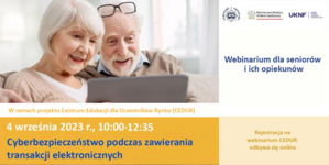 Kolejne webinarium dla seniorów dotyczące bezpiecznych transakcji elektronicznych