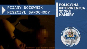 Wrocławscy policjanci zatrzymali agresywnego mężczyznę, który uszkodził nożem 4 zaparkowane pojazdy [NAGRANIE]