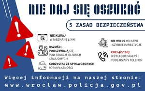 Plakat dotyczący prowadzonej przez funkcjonariuszy wrocławskiej komendy kampanii społecznościowej pn. Nie daj się oszukać.