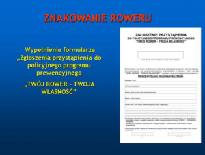 Co zrobić, aby przystąpić do programu?

Aby przystąpić do programu prewencyjnego ,,Twój rower - Twoja własność’’ należy przede wszystkim skontaktować się z dowolną jednostką Policji na terenie miasta lub powiatu, a następnie po uzgodnieniu terminu, przyjechać swoim jednośladem komisariatu. Może to być też miejsce, w którym policjanci prowadzą okazjonalnie działania polegające na znakowaniu rowerów. Będąc już na miejscu, trzeba wypełnić krótki formularz zgłoszeniowy, który to otrzymamy od Policjanta i oddać na kilka minut rower w ręce funkcjonariusza, aby mógł go oznakować. Do każdego roweru zostanie przyporządkowany specjalny numer identyfikacyjny, który trafi wraz z danymi z formularza do policyjnej bazy danych. Oznakowany w ten sposób jednoślad stanie się o wiele mniej atrakcyjny dla potencjalnego złodzieja. W przypadku ewentualnej kradzieży i odnalezienia roweru, funkcjonariusze łatwiej też będą mogli odnaleźć jego prawowitego właściciela. Każda osoba, która przystąpi do programu, otrzyma również dokument potwierdzający tożsamość roweru oraz dane właściciela.

Kiedy można przystapić do programu?

Rower, podobnie jak samochód, musi zostać odpowiednio przygotowany przez właściciela do tego, aby mógł bezpiecznie poruszać się po drodze i nie być zagrożeniem dla innych uczestników ruchu. Każdy jednoślad musi być, więc widoczny i sprawny, a szczegółowe informacje dotyczące obowiązkowego wyposażenia m.in. roweru znajdziesz w rozporządzeniu Ministra Infrastruktury z dnia 27 października 2016 roku w sprawie warunków technicznych pojazdów oraz zakresu ich niezbędnego wyposażenia.
 

Rower powinien być wyposażony:

z przodu - w jedno światło pozycyjne barwy białej lub żółtej selektywnej,
z tyłu - w jedno światło odblaskowe barwy czerwonej o kształcie innym niż trójkąt oraz jedno światło pozycyjne barwy czerwonej, które może być migające,
w co najmniej w jeden skutecznie działający hamulec,
w dzwonek lub inny sygnał ostrzegawczy o nieprzeraźliwym dźwięku.
 
Cele programu:

uświadomienie społeczeństwu zagrożeń dotyczących kradzieży rowerów oraz wskazanie sposobów zapobiegania tym zjawiskom;
usystematyzowanie znakowania rowerów poprzez ujednolicenie metody znakowania, kodu znakowania, oraz zarejestrowanie ich w jednolitej bazie danych;
ułatwienie ujawnienia skradzionych rowerów oraz zatrzymanie sprawców ich kradzieży;
identyfikacja właścicieli w przypadku odzyskania roweru;
zwiększenie poczucia bezpieczeństwa właścicieli rowerów.
 

Lista koordynatorów programu:

Jednostka

Koordynator programu

Dzień i godzina znakowania rowerów

KP Stare Miasto

mł. asp. Agnieszka Olejniczak

tel. 47 871 50 73 

poniedziałek 12.00 - 20.00

wtorek 7.00 - 12.00

(po wcześniejszym umówieniu się telefonicznie)

KP Krzyki

st. sierż. Piotr Kopytek

tel. 47 871 14 73

środa 14.00 - 20.00

piętek 8.00 - 12.00

KP Fabryczna

st. asp. Edyta Dubiel

tel. 601 703 466

tel. 601 702 932

wtorek 10.00 - 14.00

środa 14.00 - 20.00

KP Śródmieście

asp. Konrad Tyczkowski

tel. 47 871 45 88

środa 14.00 - 20.00

piątek 9.00 - 13.00

KP Psie Pole

asp. Łukasz Zając

tel. 47 871 34 93

wtorek 10.00 - 14.00

środa 14.00 - 20.00

KP Ołbin

asp. Katarzyna Przerwa

tel. 47 871 46 84

środa 14.00 - 20.00

czwartek 10.00 - 14.00

KP Rakowiec

mł. asp. Maciej Gajdowski

tel. 47 871 43 48

wtorek 9.00 - 13.00

środa 14.00 - 20.00

KP Grabiszynek

asp. Anna Pater-Zakowicz

tel. 47 871 55 38

środa 14.00 - 20.00

czwartek 10.00 - 14.00

KP Osiedle

st. sierż. Tomasz Skorupski

tel. 47 871 28 25

środa 14.00 - 20.00

czwartek 10.00 - 14.00

KP Leśnica

mł. asp. Sławomir Oborzyński

tel. 47 871 28 69

poniedziałek 10.00 - 14.00

środa 14.00 - 20.00

KP Długołęka

asp. szt. Rafał Gliga

tel. 47 871 65 45

wtorek 10.00 - 14.00

środa 14.00 - 20.00

KP Kąty Wrocławskie

asp. Renata Bagińska

tel. 47 871 67 31

środa 14.00 - 20.00

piątek 12.00 - 16.00

KP Sobótka

mł. asp. Krzysztof Radecki

tel. 47 871 63 33

wtorek 10.00 - 14.00

środa 14.00 - 20.00

KP Siechnice

mł. asp. Katarzyna Marciniak

tel. 47 871 68 69

poniedziałek 11.00 - 15.00

środa 14.00 - 20.00

KP Kobierzyce	
mł. asp. Konrad Dimos

tel. 47 871 68 40

poniedziałek 7.30 - 11.30

środa 14.00 - 20.00

 

Zespół Komunikacji Społecznej
Komenda Miejska Policji we Wrocławiu