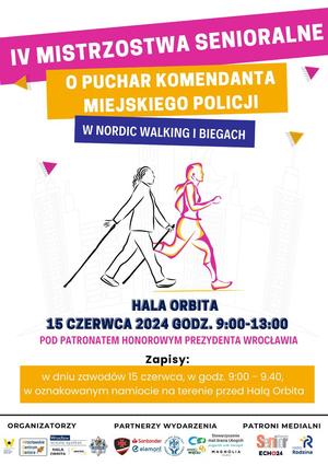 Plakat promujący IV Mistrzostwa dla Seniorów o Puchar Komendanta Miejskiego Policji w Nordic Walking i Biegach