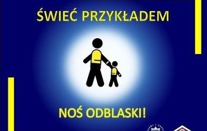 „Ogólnopolski Policyjny Dzień Odblasków” – inauguracja akcji „Świeć Przykładem – Noś Odblaski!”