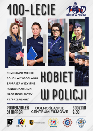 Komendant Miejski Policji we Wrocławiu zaprasza wszystkie funkcjonariuszki na seans filmowy pt. "Przepiękne"