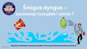 Śmigus dyngus – zachowaj rozsądek i umiar, a także przestrzegaj obowiązujących obostrzeń!